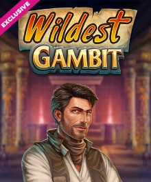 Wildest gambit